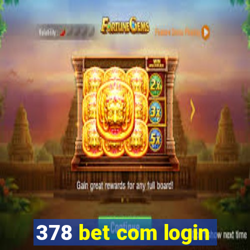 378 bet com login